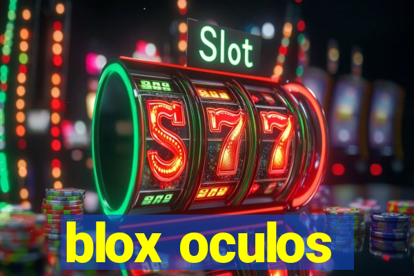 blox oculos